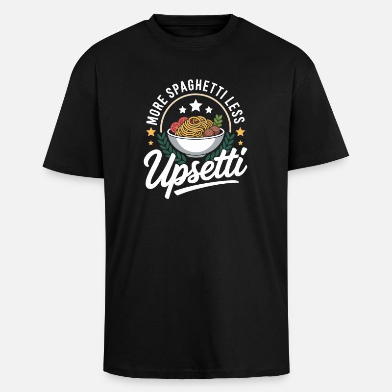 Plus de spaghettis, moins d’upsetti - T-shirt unisexe oversize épais - noir