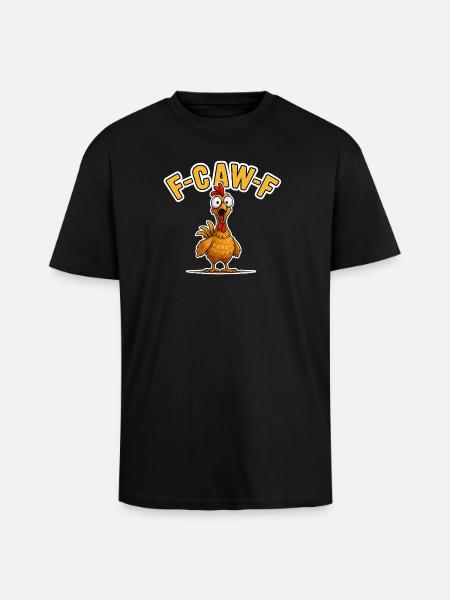 Funny Chicken F-CAW-F Meme Humor - Unisex Oversized Heavyweight T-shirt - black