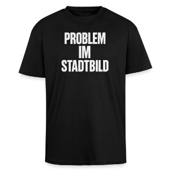 Problem im Stadtbild Lustige Politik Bundeskanzler - Oversized Heavyweight Unisex T-Shirt - Schwarz - Vorne - Alina (178cm) & Michal (187cm)