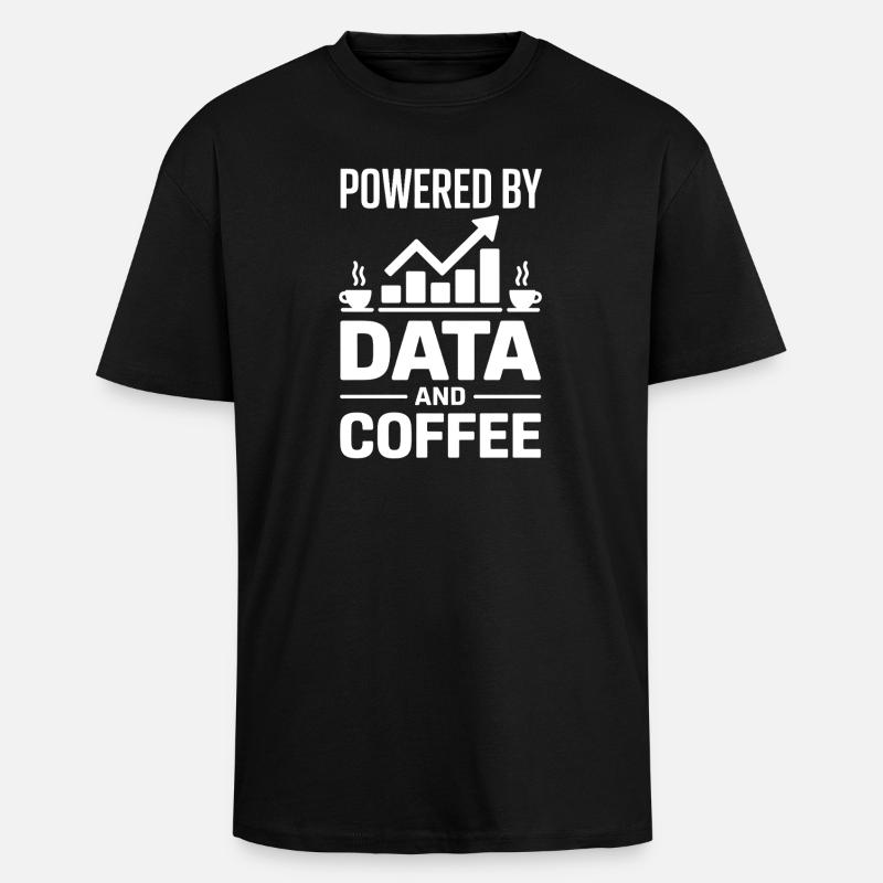 Datenanalyst Spruch Lustiges Datenanalyst Geschenk - Oversized Heavyweight Unisex T-Shirt - Schwarz