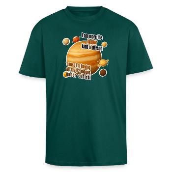 I am more the Jupiter kind o' person - Unisex Oversized Heavyweight T-shirt - hunter green - Front - Alina (178cm) & Michal (187cm)