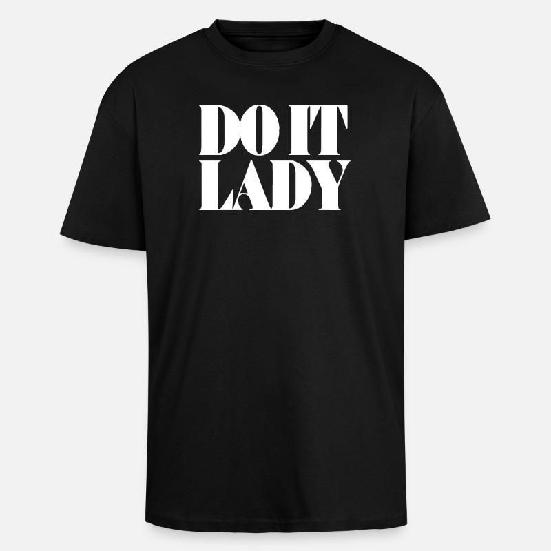 do it lady - weiß - Oversized Heavyweight Unisex T-Shirt - Schwarz