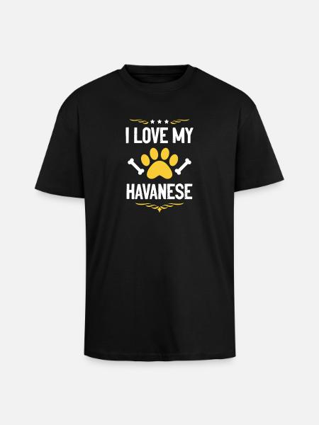 I love my Havanese - Unisex Oversized Heavyweight T-shirt - black