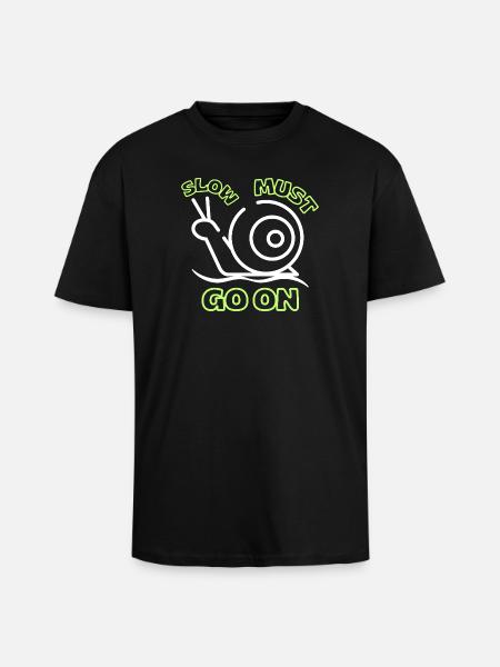 Slow must go on - Unisex Oversized Heavyweight T-shirt - black