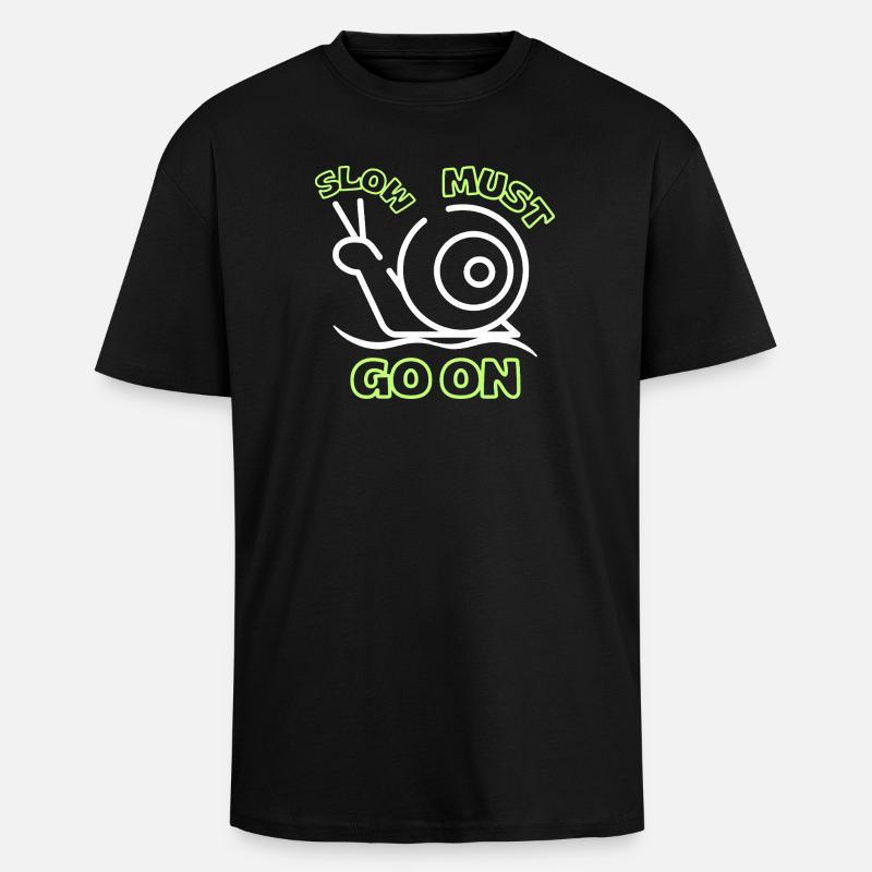 Slow must go on - Unisex Oversized Heavyweight T-shirt - black