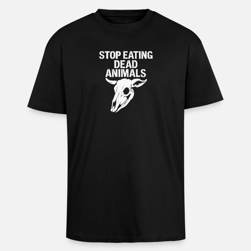 Stop Eating Dead Animals - Unisex Oversized Heavyweight T-shirt - black