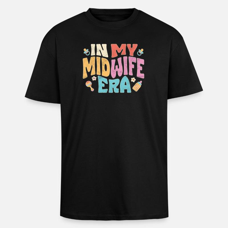 À mon époque de sage-femme - T-shirt unisexe oversize épais - noir