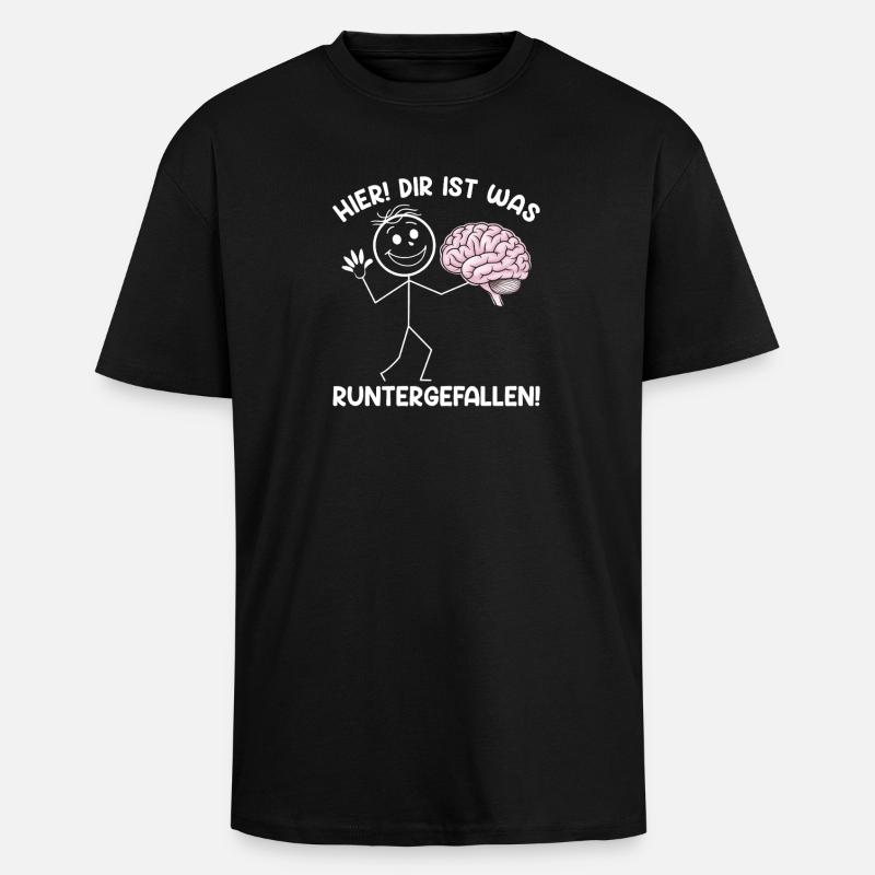 Hier Dir Ist Was Runtergefallen Sarkastischer - Oversized Heavyweight Unisex T-Shirt - Schwarz