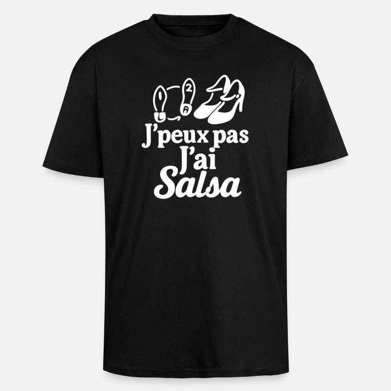 J’peux pas j’ai Salsa - T-shirt unisexe oversize épais - noir