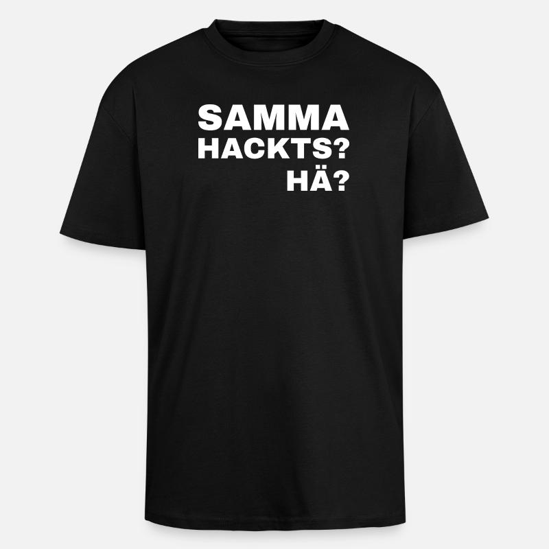 samma hacks hä - Oversized Heavyweight Unisex T-Shirt - Schwarz