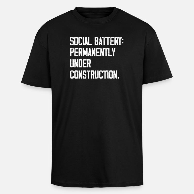 Social Battery: Permanently Under Construction - Unisex Oversized Heavyweight T-shirt - black