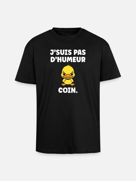 J'SUIS PAS D'HUMEUR COIN - T-shirt unisexe oversize épais - noir