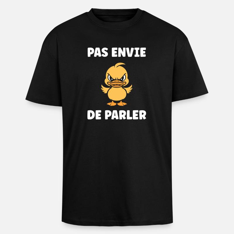 Pas envie de parler Canard - T-shirt unisexe oversize épais - noir