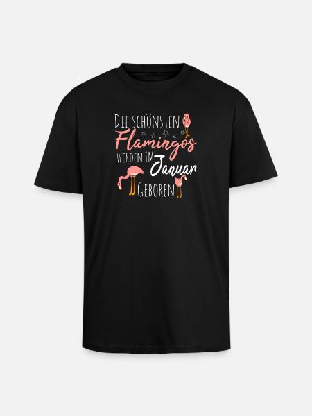 January Birthday Flamingo Saying Funny - Unisex Oversized Heavyweight T-shirt - black