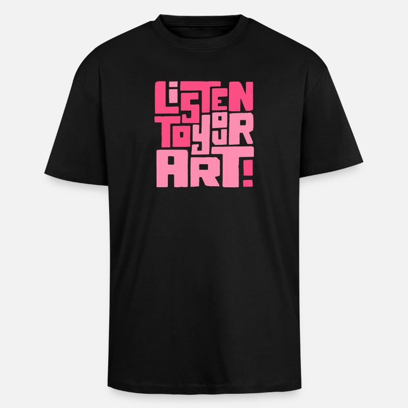 Hör dir deine Kunst an - Oversized Heavyweight Unisex T-Shirt - Schwarz