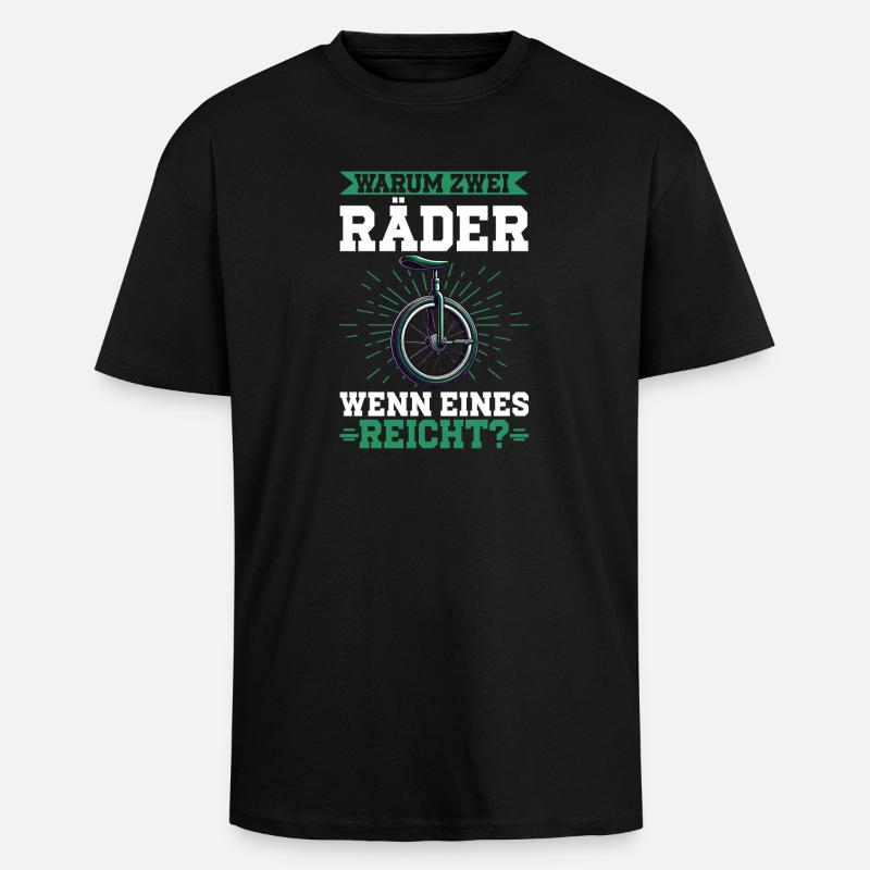Warum Zwei Räder Wenn Eines Reicht - Oversized Heavyweight Unisex T-Shirt - Schwarz