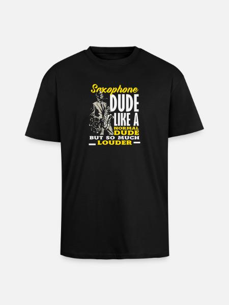 Saxophone Saxophonist Dude Louder Jazz - Unisex Oversized Heavyweight T-shirt - black
