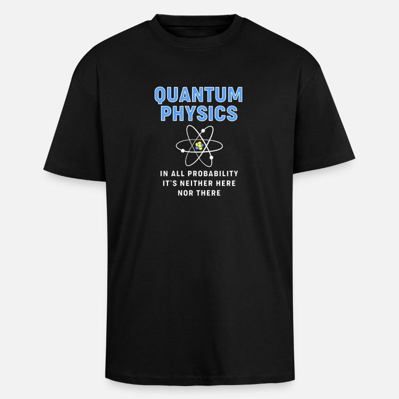 Quantum Physics Quantum Physics - Unisex Oversized Heavyweight T-shirt - black