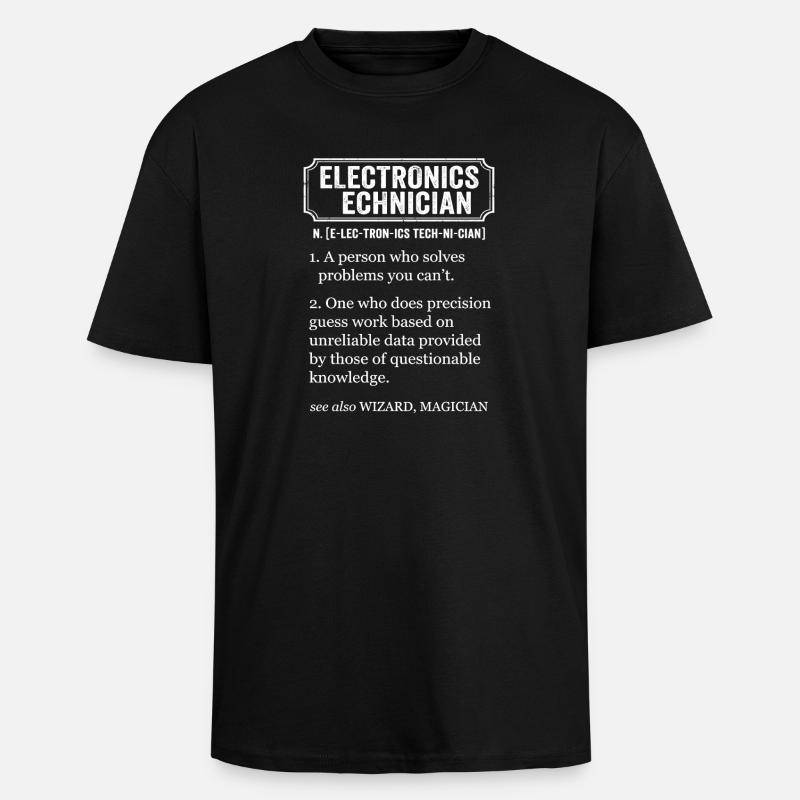 Electronics Technician Funny Definition - Unisex Oversized Heavyweight T-shirt - black
