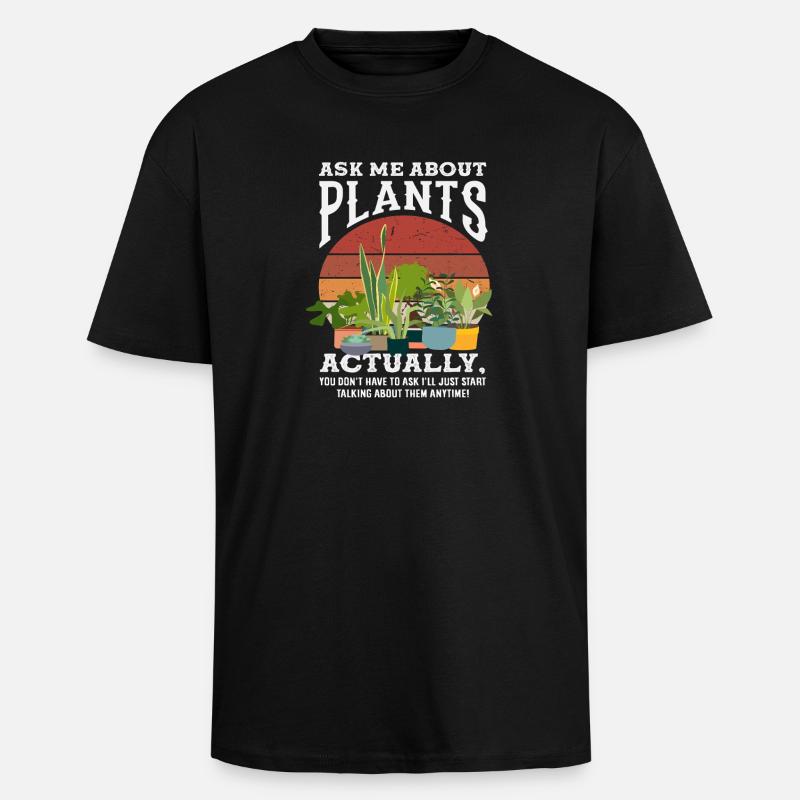 Demande-moi pour Plant Lover - T-shirt unisexe oversize épais - noir