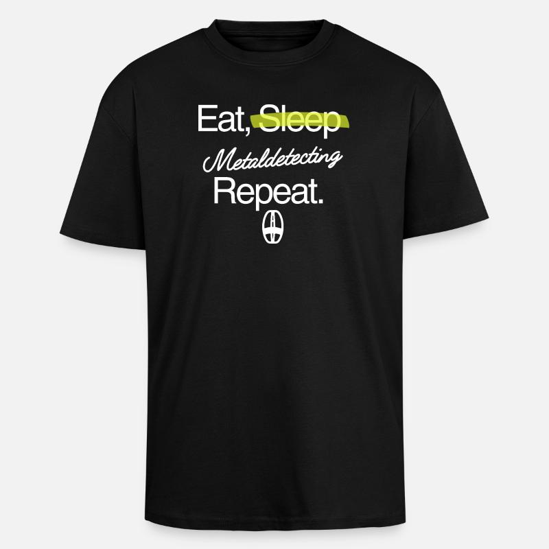Eat-sleep-metaldetecting-repeat - Oversized Heavyweight Unisex T-Shirt - Schwarz