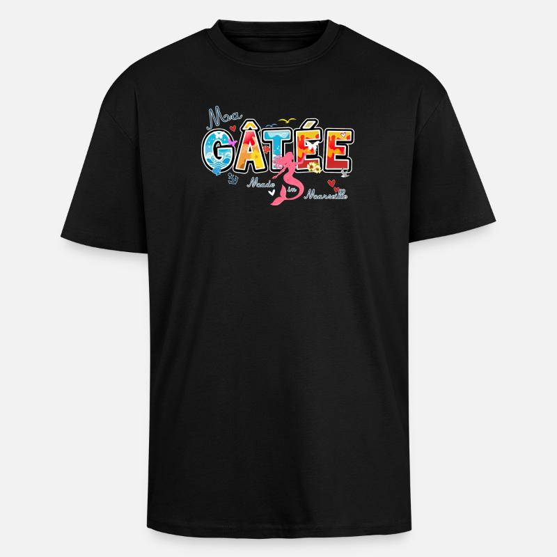 Ma Gatée, Expression marseillaise, valentines gift - Oversized Heavyweight Unisex T-Shirt - Schwarz