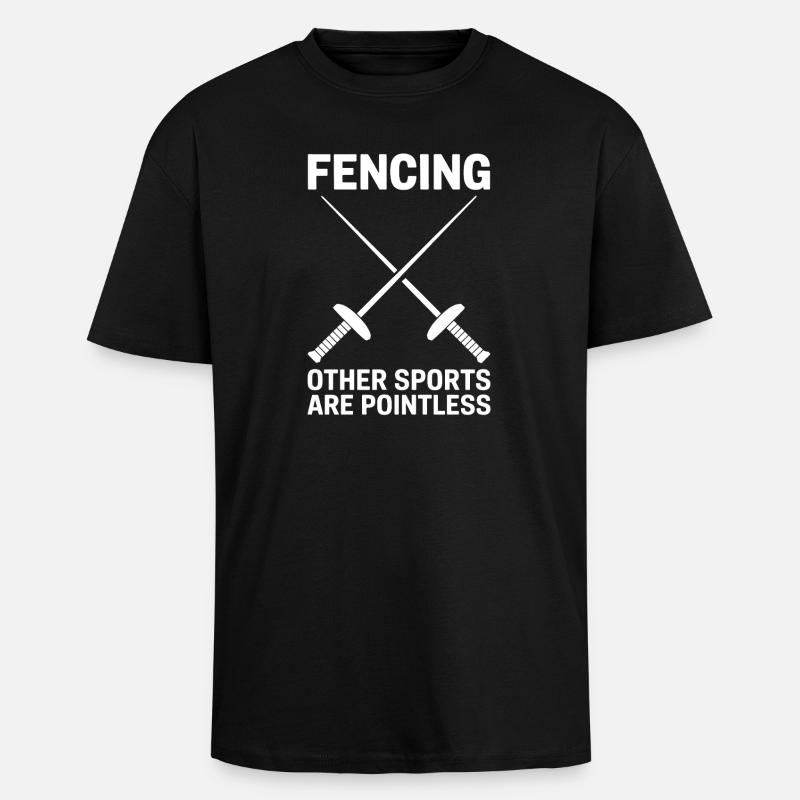Fechten Sprüche Lustiges Fechten Geschenk - Oversized Heavyweight Unisex T-Shirt - Schwarz