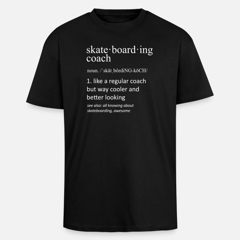 Skateboarding Coach Definition Lustiger Skateboarder - Oversized Heavyweight Unisex T-Shirt - Schwarz