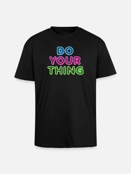 Do Your Thing Neon Lettering - Unisex Oversized Heavyweight T-shirt - black