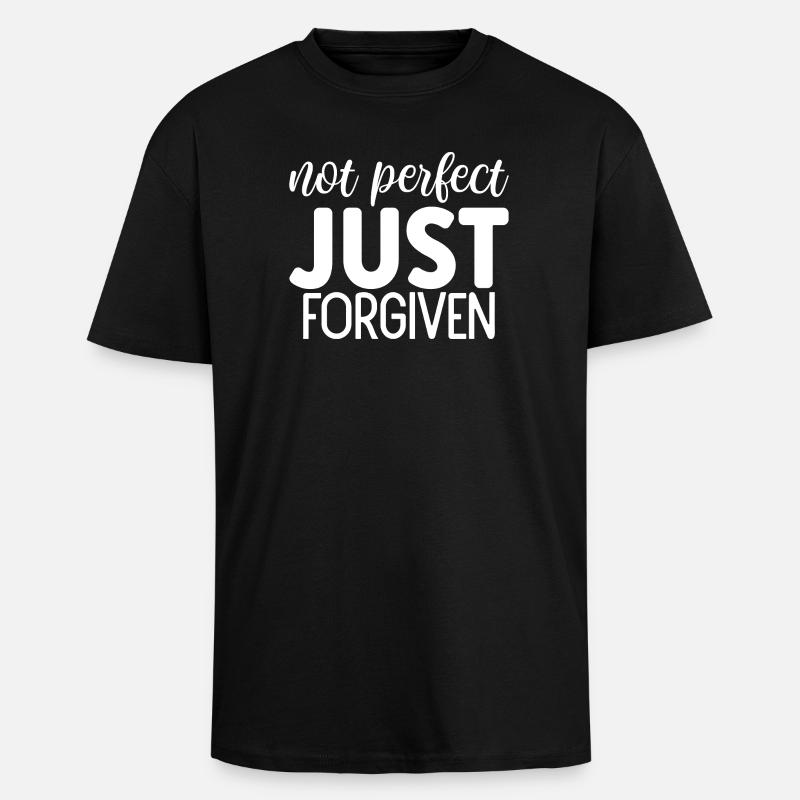 Not Perfect Just Forgiven - Oversized Heavyweight Unisex T-Shirt - Schwarz