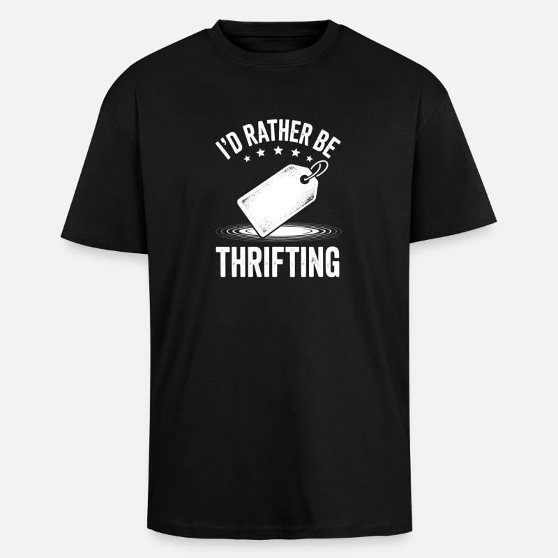 I'd Rather Be Thrifting - Unisex Oversized Heavyweight T-shirt - black