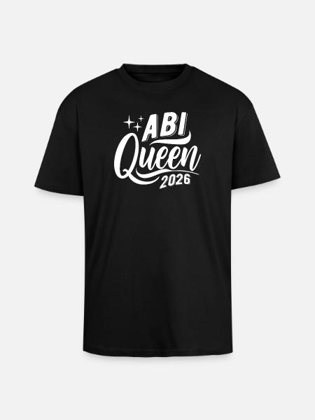 Abi Queen 2026 - Abitur - Spruch - Unisex Oversized Heavyweight T-shirt - black