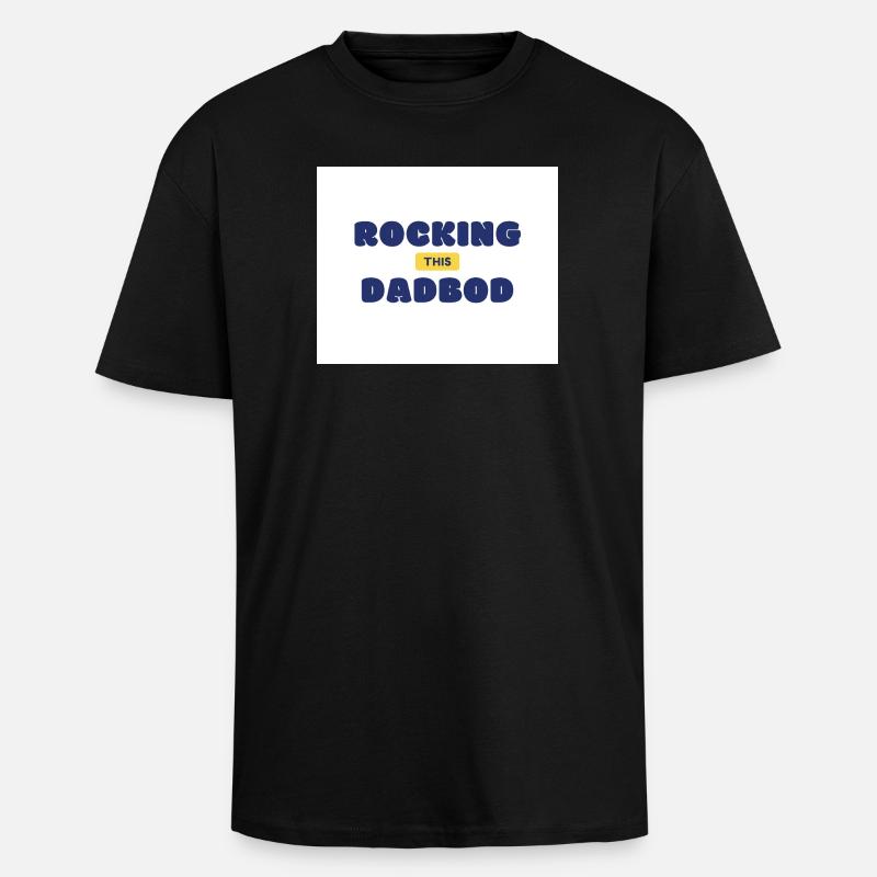 Rocking This Dad Bod - Unisex Oversized Heavyweight T-shirt - black