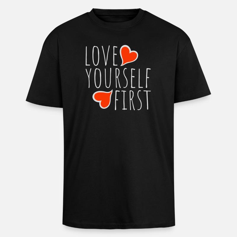 Love Yourself First Selbstliebe Selbstfürsorge - Oversized Heavyweight Unisex T-Shirt - Schwarz
