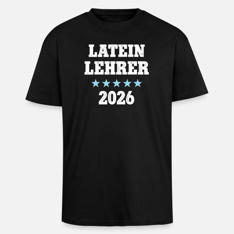 Lateinlehrer 2026 Beruf Studium Lehramt Latein - Oversized Heavyweight Unisex T-Shirt - Schwarz