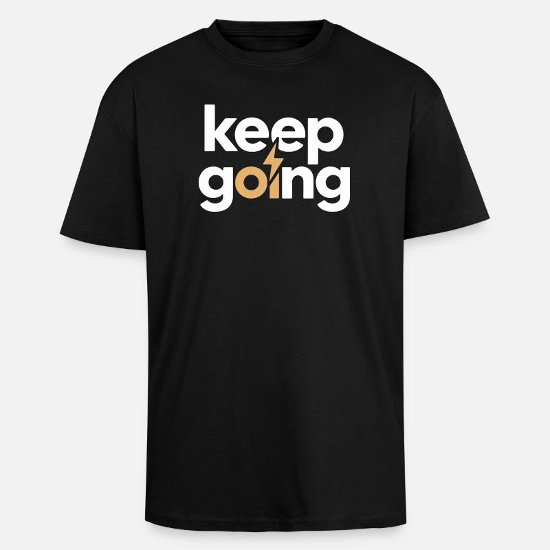 Keep Going - Motivation & Energy Blitz - Unisex Oversized Heavyweight T-shirt - black