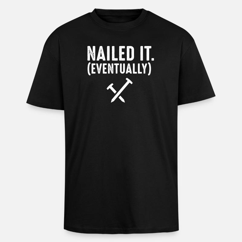 Nailed It Eventually Christian Humor - Oversized Heavyweight Unisex T-Shirt - Schwarz