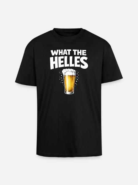 What the Helles - Oversized Heavyweight Unisex T-Shirt - Schwarz