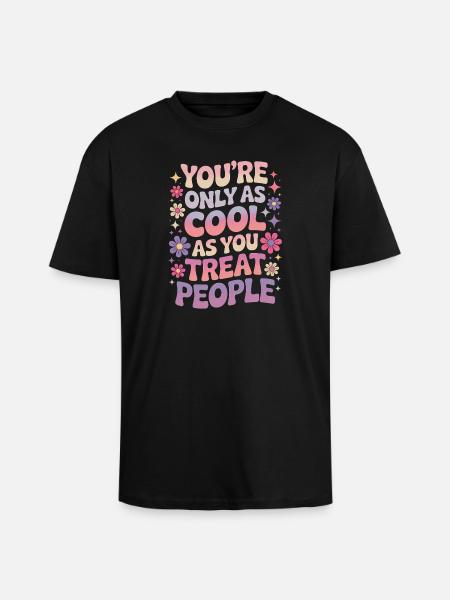 Saying Statement Respect Kindness Gift - Unisex Oversized Heavyweight T-shirt - black