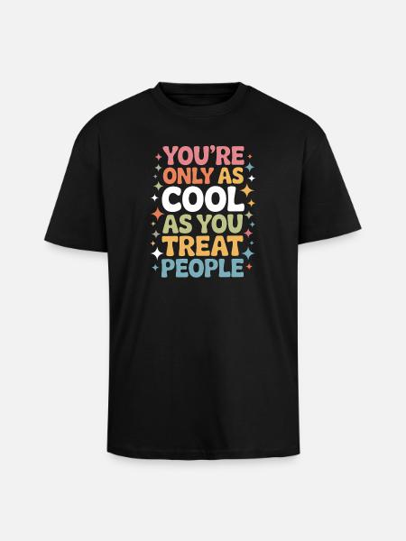 Saying Statement Respect Kindness Gift - Unisex Oversized Heavyweight T-shirt - black