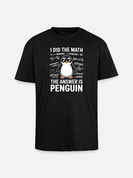 Math Sayings Penguin Funny Math Gift - Unisex Oversized Heavyweight T-shirt - black