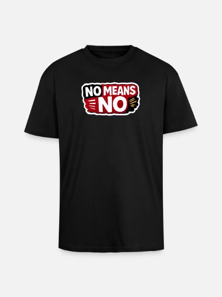 No Means No Consent Awareness Sticker - Unisex Oversized Heavyweight T-shirt - black