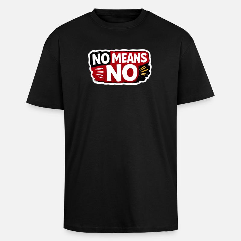 No Means No Consent Awareness Sticker - T-shirt unisexe oversize épais - noir
