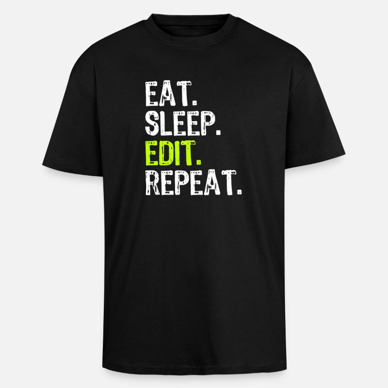 Eat Sleep Edit Repeat - Unisex Oversized Heavyweight T-shirt - black