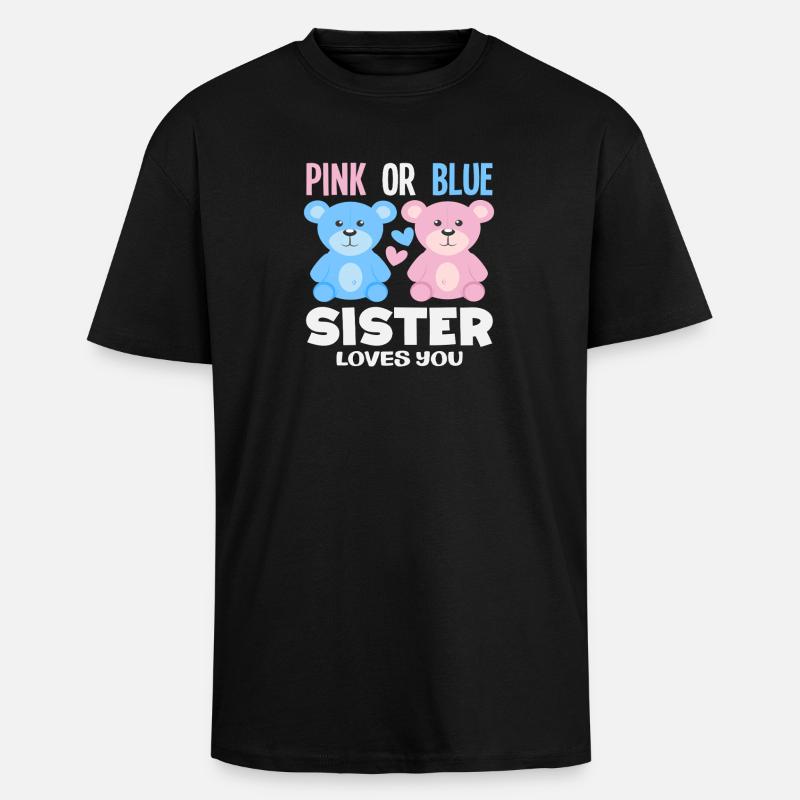 Pink Oder Blau Schwester Liebt Dich - Oversized Heavyweight Unisex T-Shirt - Schwarz