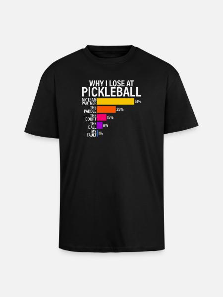 Why I lose at pickleball - Unisex Oversized Heavyweight T-shirt - black