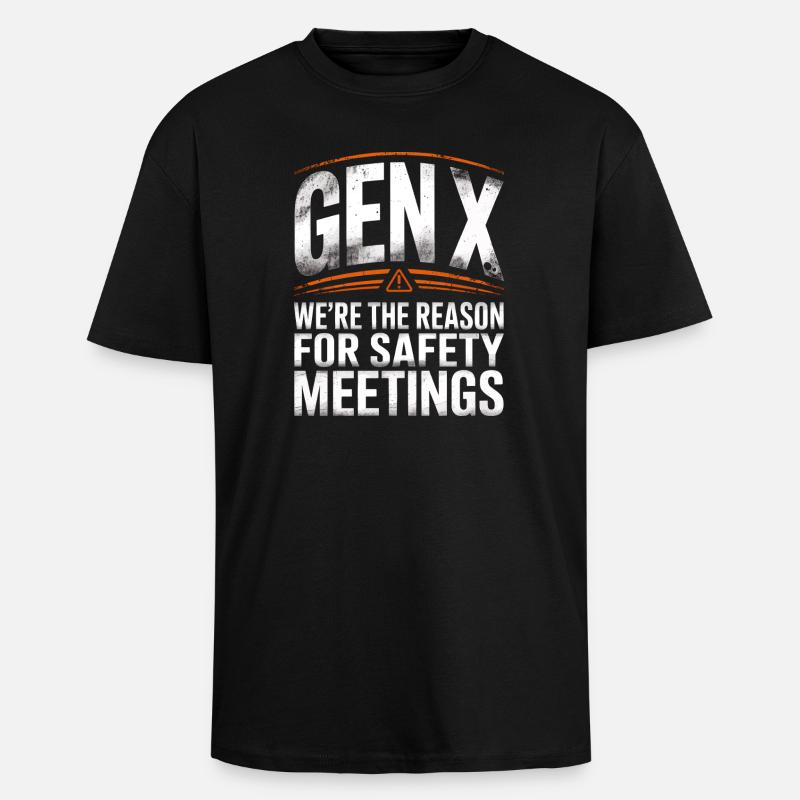 Gen X Security Meetings Saying - Unisex Oversized Heavyweight T-shirt - black