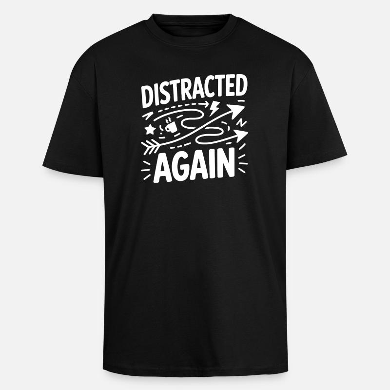 Distracted Again ADHD Chaos - Unisex Oversized Heavyweight T-shirt - black
