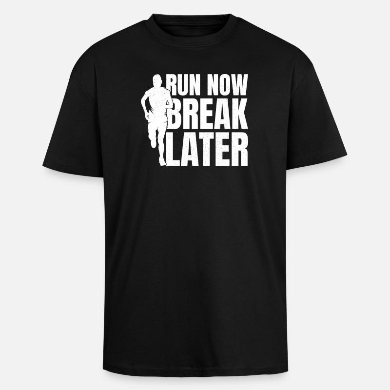 Marathon Runner Run Now Break Later Running - Paksu Oversized T-paita - musta