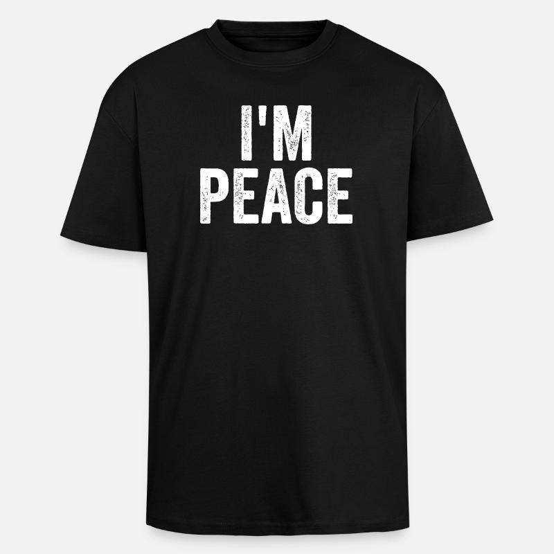 Ich bin Frieden - Oversized Heavyweight Unisex T-Shirt - Schwarz